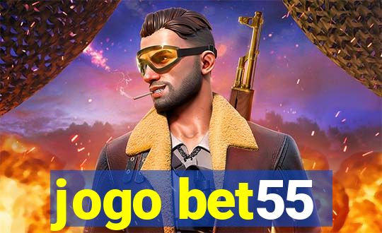 jogo bet55